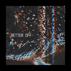 Better Off - Single