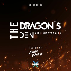 The Dragon's Den with GhostDragon EP 13 ft. Adam Kahati