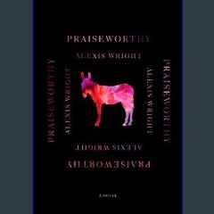 [READ] 📕 Praiseworthy Read Book