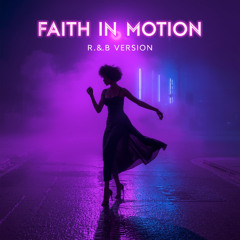 Faith in Motion ( R&B version)
