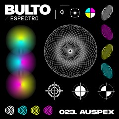 BULTO / Espectro 023. Auspex