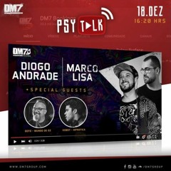 DM7 PSYTALKS #007 - Marco, Diogo + Special Guests