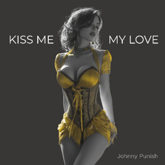 Kiss Me My Love (MX)