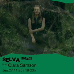 Selva S02E02 - Flora invite Clara Samson - 27/11/2025