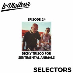 LV Disco Selectors 24 – Dicky Trisco For Sentimental Animals