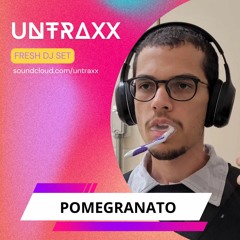 POMEGRANATO | Fresh DJs Untraxx