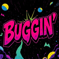BUGGIN