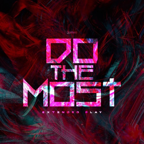 Do The Most feat Edify, Dani Lambano & Nhemy
