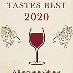 ( rNKnF ) When Wine Tastes Best: A Biodynamic Calendar for Wine Drinkers 2020: 2020 by  Matthias Thu