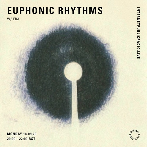Stream INTERNET PUBLIC RADIO - 14_09_2020 - W/ ERA by Euphonic Rhythms |  Listen online for free on SoundCloud