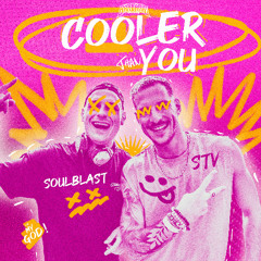 Soulblast & STV - Cooler Than You