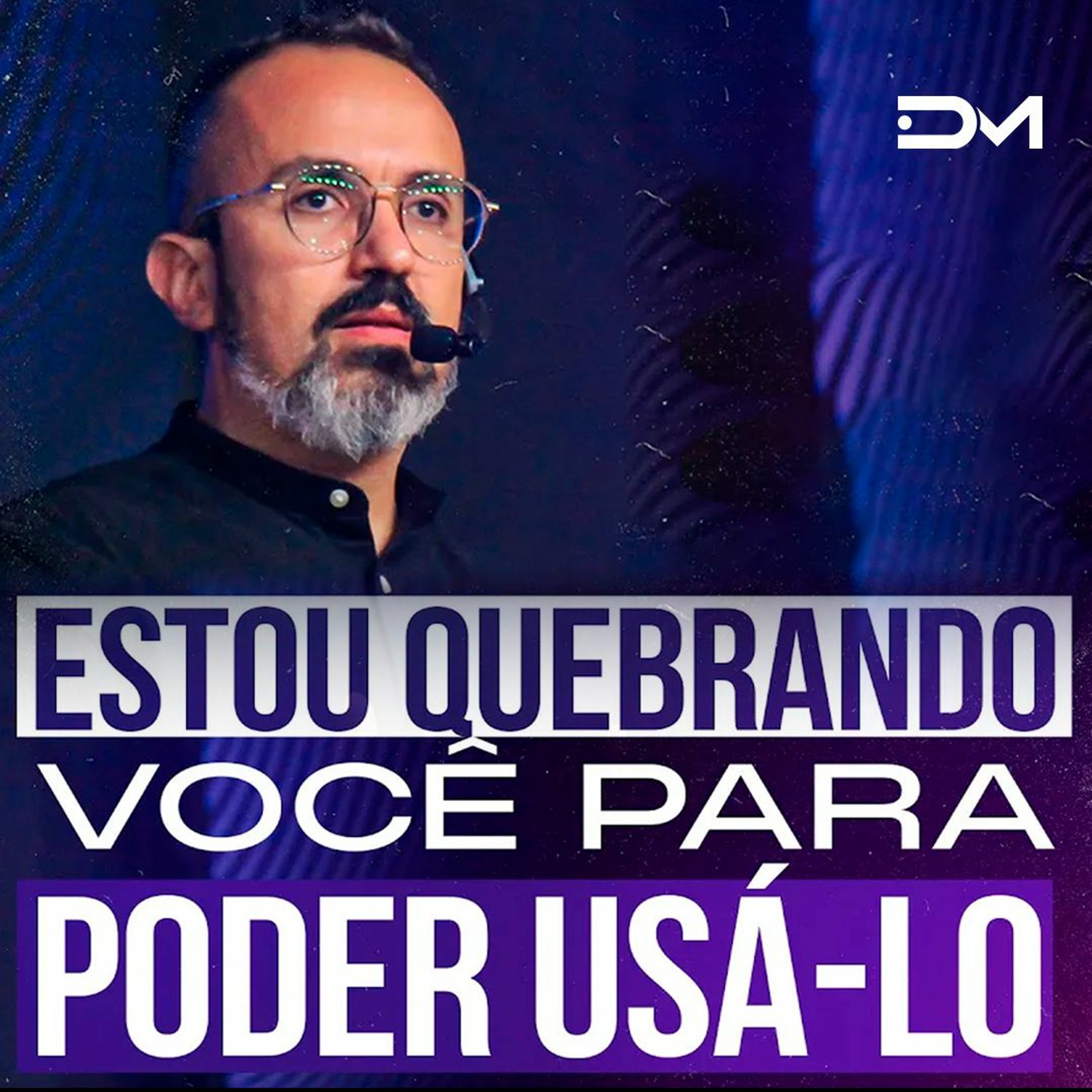 Estou quebrando você para poder usá-lo | Sermão #Diegomenin episode artwork