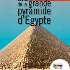 download PDF 💖 Mécanisme secret de la grande pyramide d'Egypte by  Philippe Lheureux