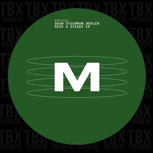 Premiere: Daan Steenman, Rooléh  - Keep A Steady [MicroHertz]