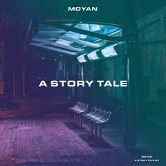 Moyan - A Story Tale EP