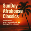 SunDay AfroHouse Classics DJ mix artwork - Electronic music tracklist cover image