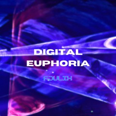 Digital Euphoria