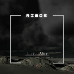 Rimos - I'm Still Alive (Original Mix)