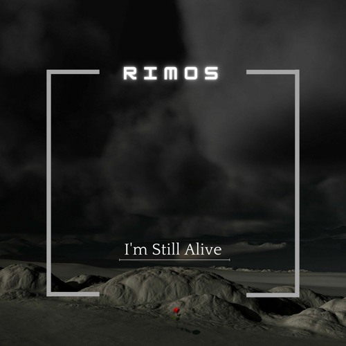 Rimos - I'm Still Alive (Original Mix)