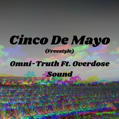 Cinco De Mayo (Freestyle) ft. Overdose Sound