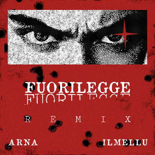 FUORILEGGE (ARNA & IL MELLU RMX)