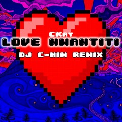 Love Nwantiti (Dj C-HIM Remix)