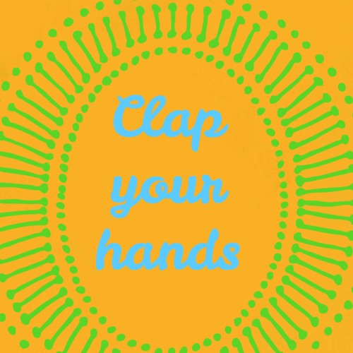 CLAP YOUR HANDS (A TRIBUTE)