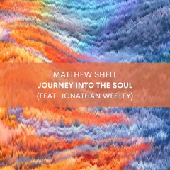 Journey Into The Soul (feat. Jonathan Wesley)