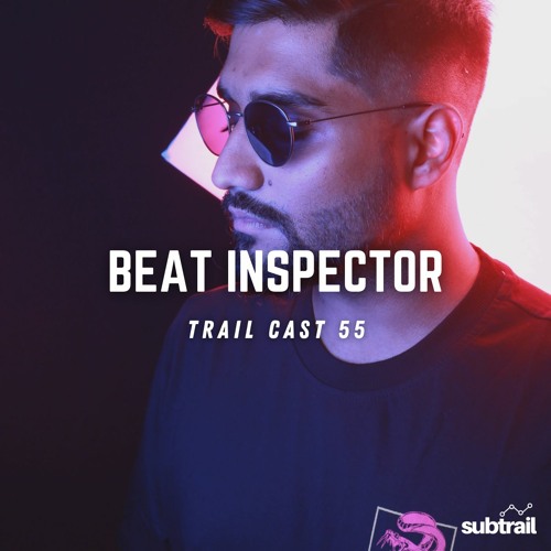 Trail Cast 55 - Beat Inspector