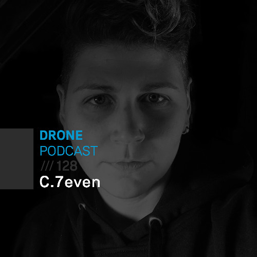 Drone Podcast 128 /// C.7even