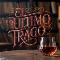 El ultimo trago