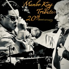 Mambo 20  Mambo King Tribute - Rey Del Timbal Salsa Version