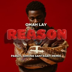 Omah Lay - Reason - (PABLÌT,SIMONE SANTAGATI REMIX)