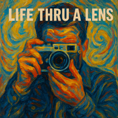 Life Thru A Lens