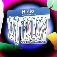 DJ Rolow - The Album