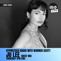Hypnotised Radio Episode 63 Guest mix Ju Lee