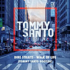 Dire Straits - Walk Of Life (Tommy Santo Bootleg)