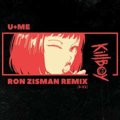 KILLBOY - U + ME (Ron Zisman Remix)