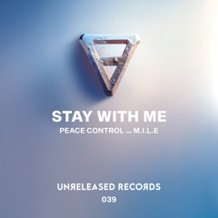 Stay With Me (feat. M.I.L.E)