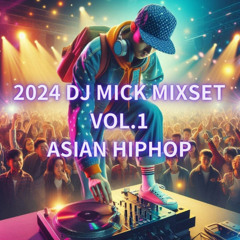 DJ MICK MIXSET VOL.1 ASIAN HIPHOP