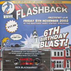 Nicky Blackmarket & MC's Ranski, Biggie & Fila - Flashback '6th Birthday Blast' 08-11-02