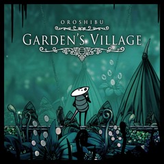 Garden's Village (Hollow Knight Fan Soundtrack)