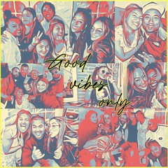 Good Vibes Only LIVE SET