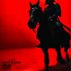 LOVE IS WAR" PHLEXN