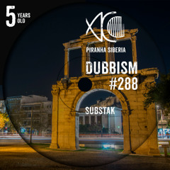 DUBBISM 5YO #288 - Substak