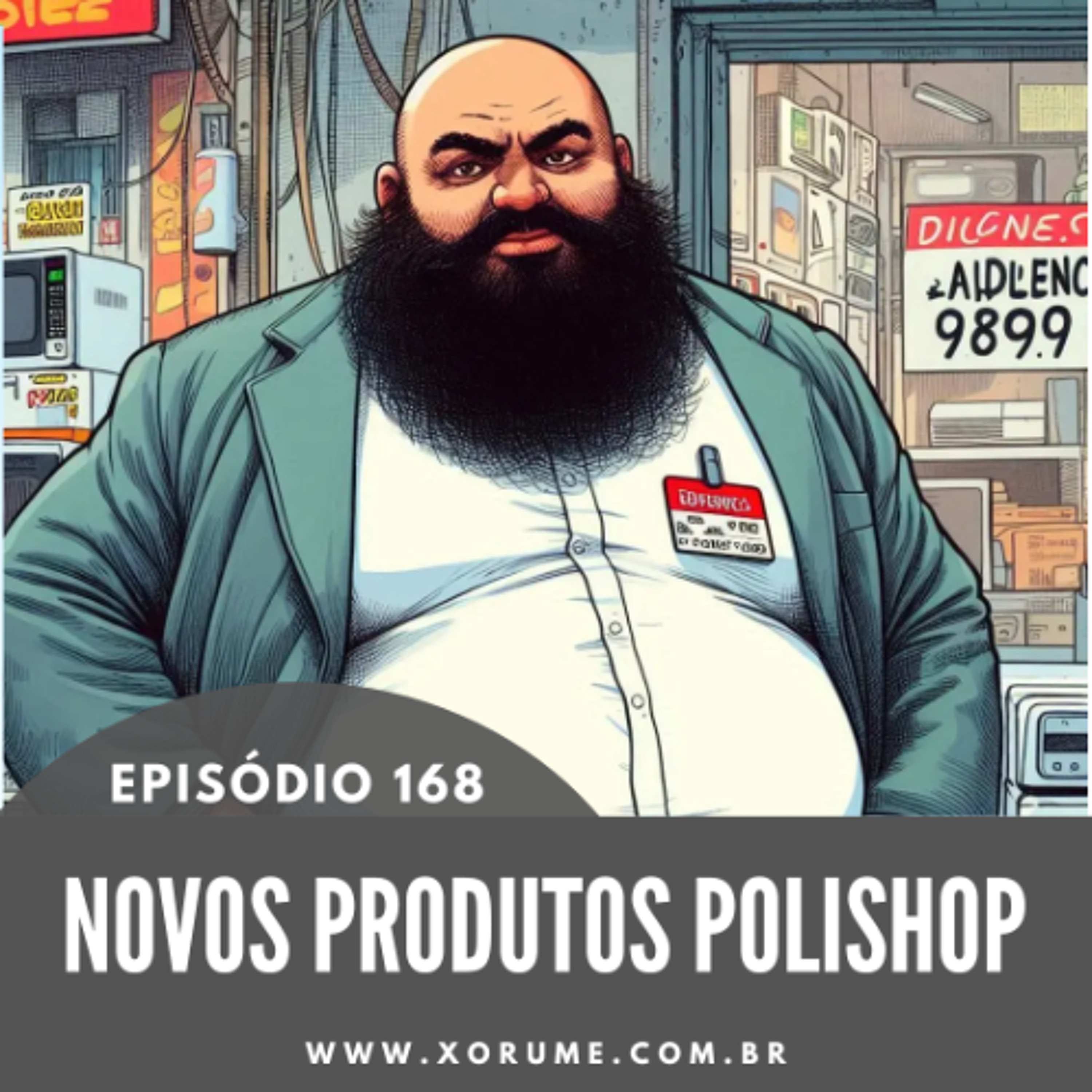 168 - EPISÓDIO 168 - NOVOS PRODUTOS POLISHOP