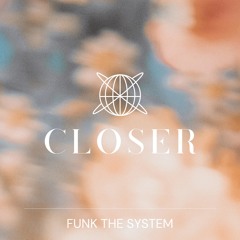Closer