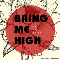 Bring Me High