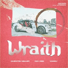Wraith Dreams ft. IAMSU! & Quentin Miller (Prod by DatBoiShai)