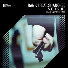 Rank 1 Feat. Shanokee - Such Is Life (XiJaro & Pitch Remix) [High Contrast Recordings]